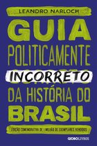 Guia politicamente incorreto 1 - Guia politicamente incorreto da história do brasil