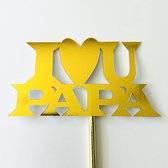 Taartdecoratie versiering| Taart topper | Cake topper | I Love U Papa | Goud glans |14 cm | karton