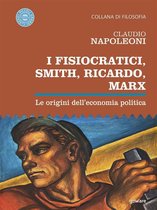 Meme - I Fisiocratici, Smith, Ricardo, Marx. Le origini dell’economia politica