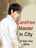 Volume 6 - Carefree Master in City