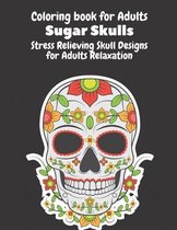 Coloring Book for Adults: Sugar Skulls