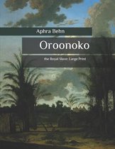 Oroonoko: the Royal Slave