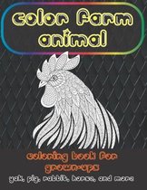 Color Farm Animal - Coloring Book for Grown-Ups - Yak, Pig, Rabbit, Horse, and more