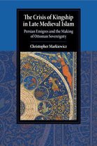 Cambridge Studies in Islamic Civilization-The Crisis of Kingship in Late Medieval Islam