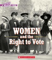 Women and the Right to Vote (a True Book) (Library Edition)