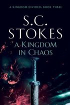 A Kingdom Divided-A Kingdom In Chaos
