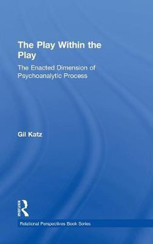 Play Within The Play: The Enacted Dimension Of Psychoanalyti - cover