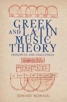 Greek and Latin Music Theory – Principles and Challenges