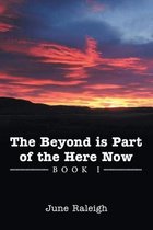 The Beyond is Part of the Here Now