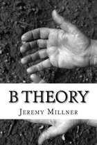 B Theory
