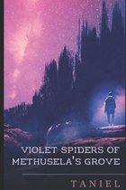 Violet Spiders of Methusela's Grove