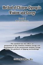 Method of Chinese Qigong in Wisdom and Energy