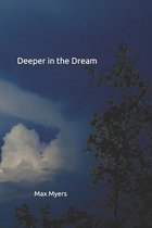 Deeper in the Dream