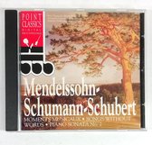 Mendelssohn-Schumann-Schubert; Moments Musicaux, Songs Without Words, Piano Sonata No. 2
