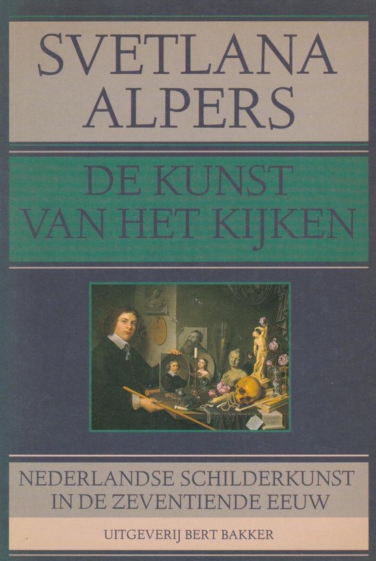 De kunst van het kijken: Nederlandse schilderkunst in de zev ... - cover