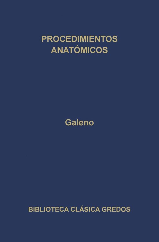 Biblioteca Clásica Gredos 305 - Procedimientos anatómicos - cover