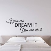 Muursticker If You Can Dream It You Can Do It - Zwart - 80 x 33 cm - slaapkamer engelse teksten