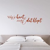 Muursticker Volg Je Hart Want Dat Klopt -  Bruin -  160 x 46 cm  -  alle muurstickers  woonkamer  slaapkamer  nederlandse teksten - Muursticker4Sale