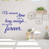 Muursticker No Measure Of Time Will Be Long Enough Let's Start With Forever - Donkerblauw - 65 x 60 cm - engelse teksten woonkamer