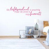 Muursticker Elk Liefdesverhaal Is Prachtig Maar De Onze Is Mijn Favoriet -  Roze -  80 x 21 cm  -  alle muurstickers  slaapkamer  woonkamer  nederlandse teksten - Muursticker4Sale