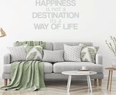 Muursticker Happiness Is Not A Destination -  Lichtgrijs -  160 x 102 cm  -  alle muurstickers  woonkamer  engelse teksten - Muursticker4Sale