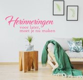 Herinneringen Voor Later, Moet Je Nu Maken - Roze - 120 x 42 cm - woonkamer nederlandse teksten