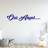 Muursticker Our Angel -  Donkerblauw -  160 x 31 cm  -  baby en kinderkamer  engelse teksten  alle - Muursticker4Sale