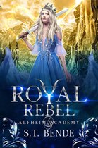 Alfheim Academy 3 - Royal Rebel (Alfheim Academy: Book Three)