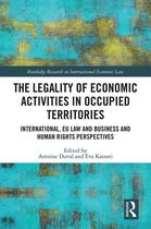Routledge Research in International Economic Law - The Legality of Economic Activities in Occupied Territories