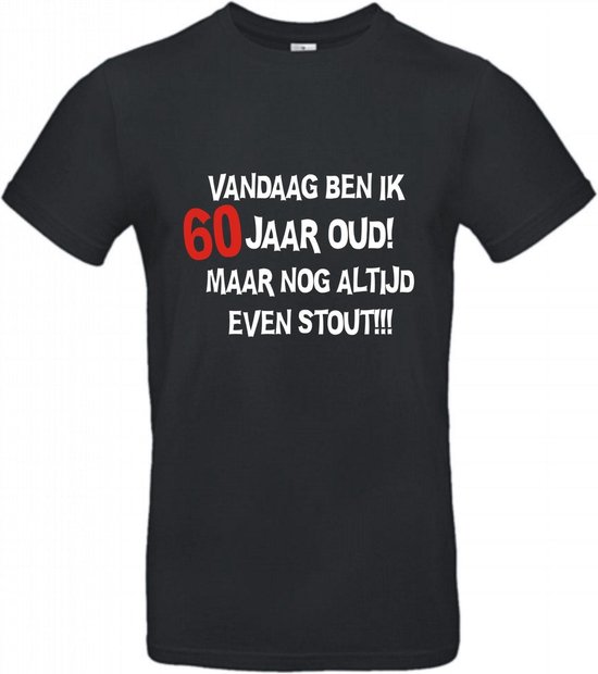 60 jaar verjaardag - T-shirt Vandaag ben ik 60 jaar oud maar nog altijd even stout! | 3XL | Zwart