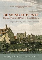Studies in Regional and Local History - Shaping the Past