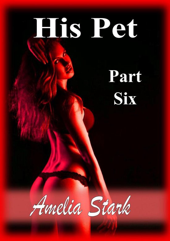 The Social Club Pet 6 - His Pet: Part Six