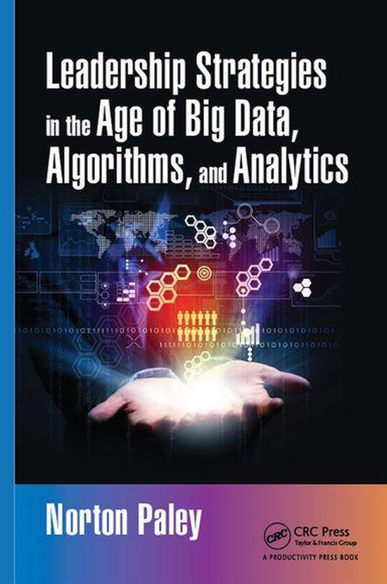 Leadership Strategies in the Age of Big Data, Algorithms, an ... - cover