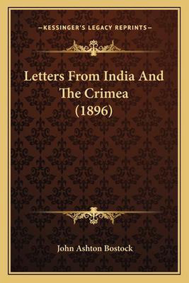 Letters From India And The Crimea (1896) van John Ashton Bostock