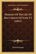 Memoirs of the Life of Mary Queen of Scots V1 (1823)