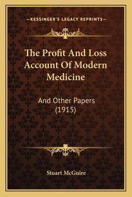 The Profit and Loss Account of Modern Medicine - cover
