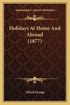 Holidays at Home and Abroad (1877)