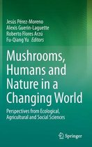 Mushrooms, Humans and Nature in a Changing World