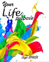 Your Life Purpose