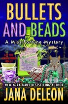A Miss Fortune Mystery 17 - Bullets and Beads