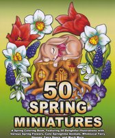 50 Spring Miniatures Coloring Book - Kameliya Angelkova - Kleurboek voor volwassenen