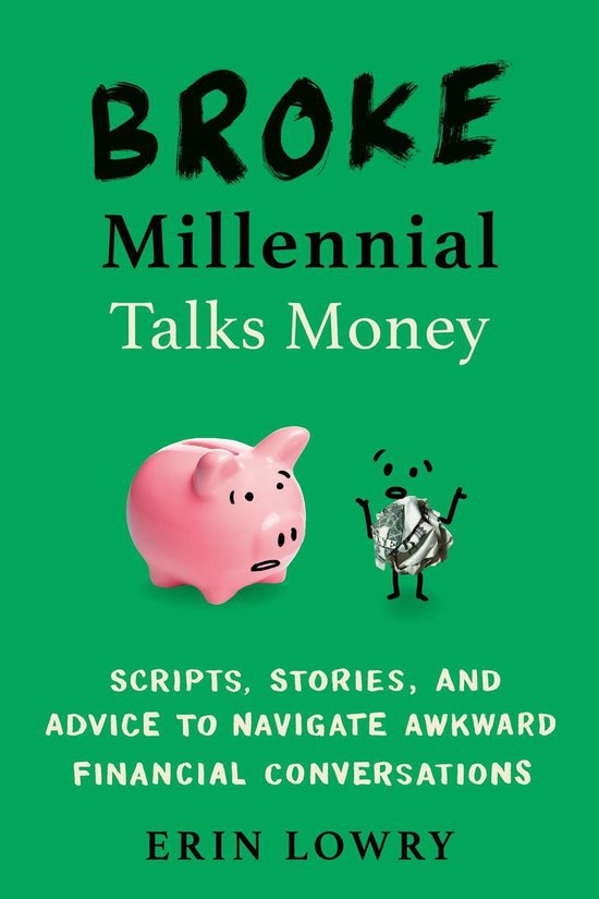 Broke Millennial Talks Money Scripts, Stories, and Advice to ... - cover