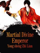Volume 8 8 - Martial Divine Emperor
