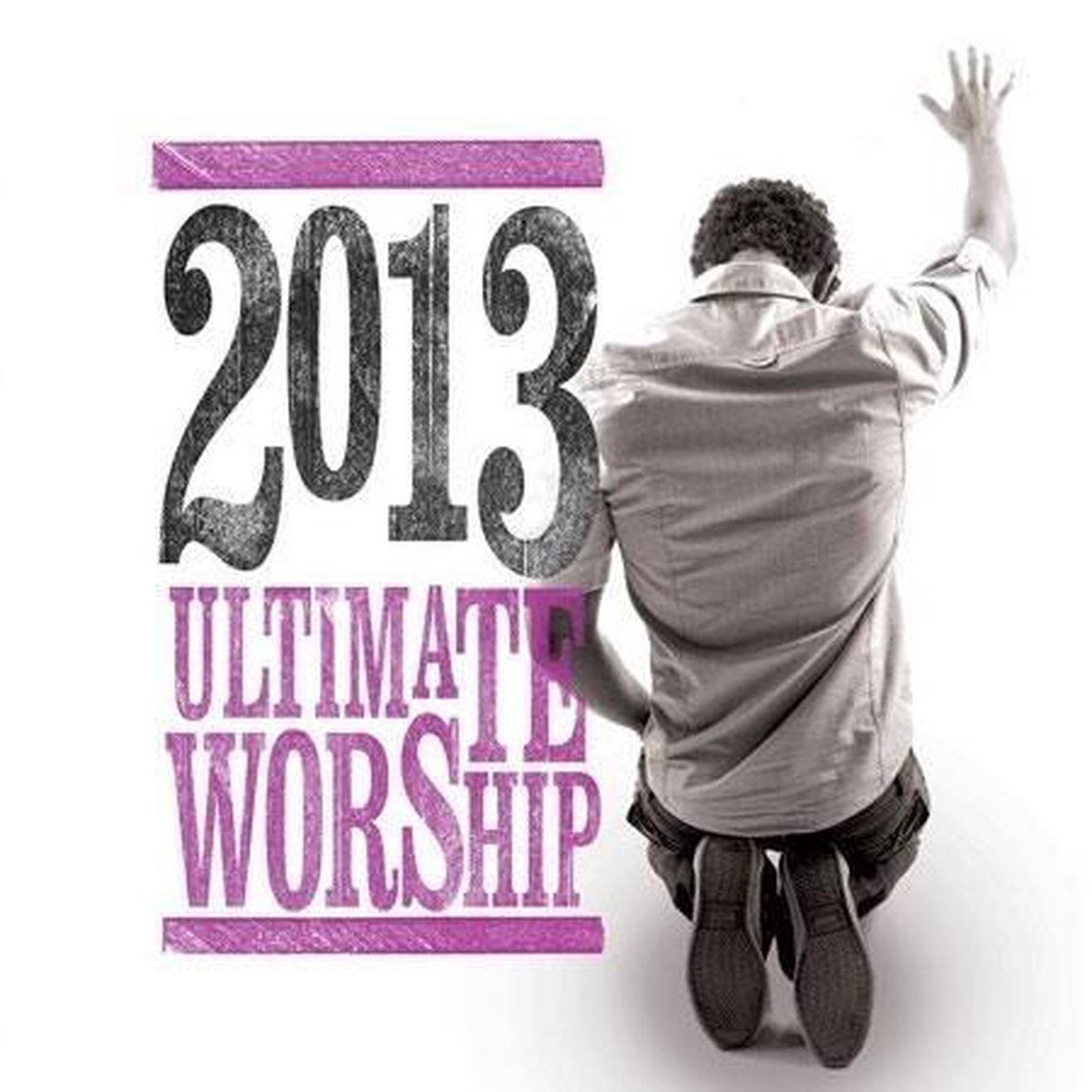 Ultimate Worship 2013