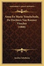 Anna En Maria Tesselschade, de Dochters Van Roemer Visscher (1808)