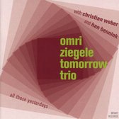 Han Bennink, Christian Weber, Omri Ziegele - All Those Yesterdays (CD)