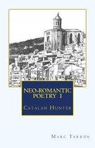 NEO-ROMANTIC POETRY Vol.I. Catalan Hunter