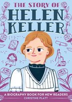 The Story of Biographies-The Story of Helen Keller