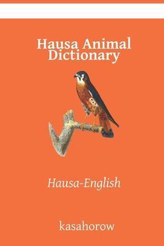 Hausa Animal Dictionary, Kasahorow 9781675906606 Boeken