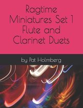 Ragtime Miniatures Set 1 - Flute and Clarinet Duets